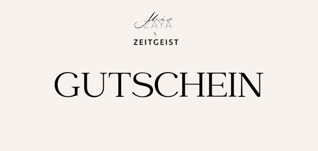 MiaZAYA Zeitgeist Gutschein